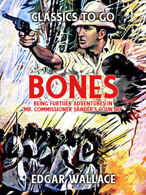 Title details for "Bones" by Edgar Wallace - Available